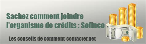 Comment contacter Sofinco